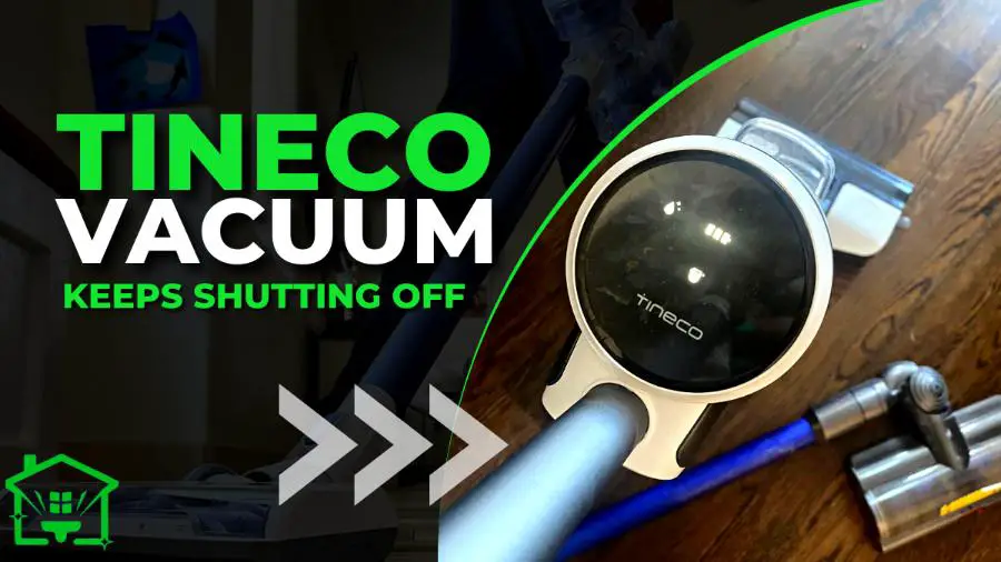 Tineco Vacuum Keeps Shutting Off