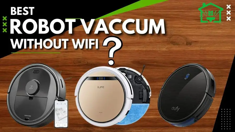 Best Robot Vacuum Without WiFi