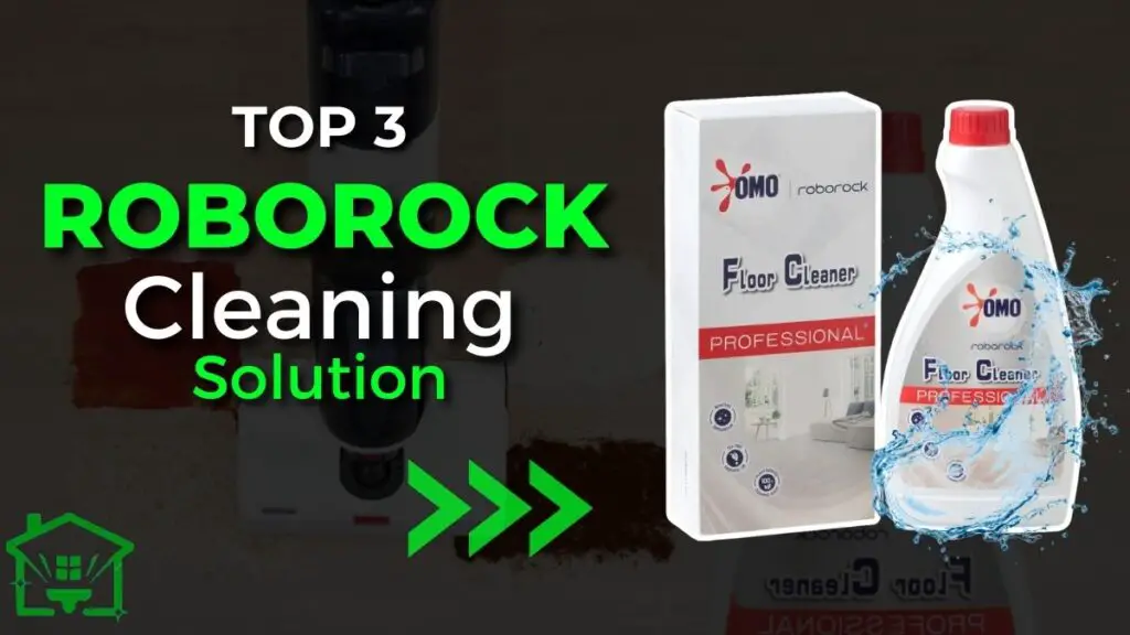 Top 3 Roborock Cleaning Solution